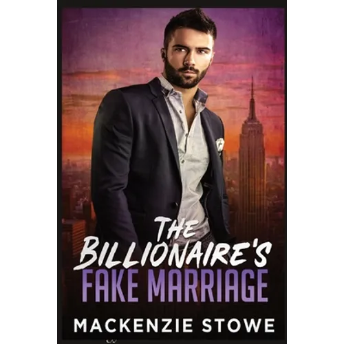 The Billionaire's Fake Marriage: The Billionaire's Marriage Trilogy Book 1 - Paperback