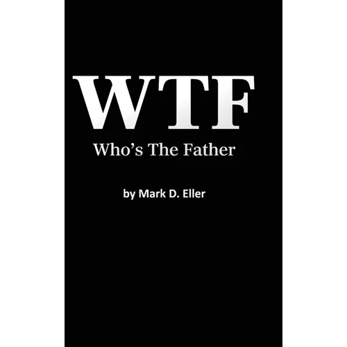 WTF Who's The Father - Hardcover