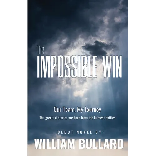 The Impossible Win: Our Team, My Journey - Paperback
