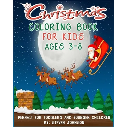 Christmas Coloring Book For Kids: Ages 3-8 - Paperback