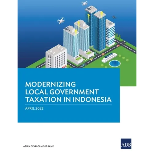 Modernizing Local Government Taxation in Indonesia