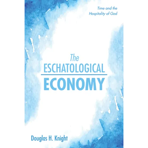 The Eschatological Economy - Paperback