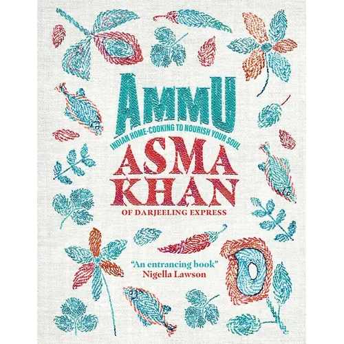 Ammu: Indian Home Cooking to Nourish Your Soul - Hardcover