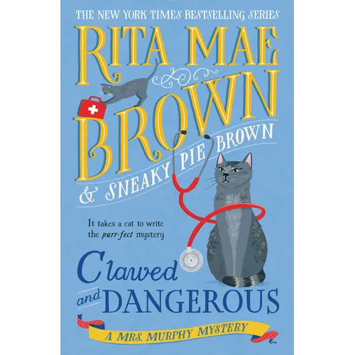 Clawed and Dangerous: A Mrs. Murphy Mystery - Hardcover