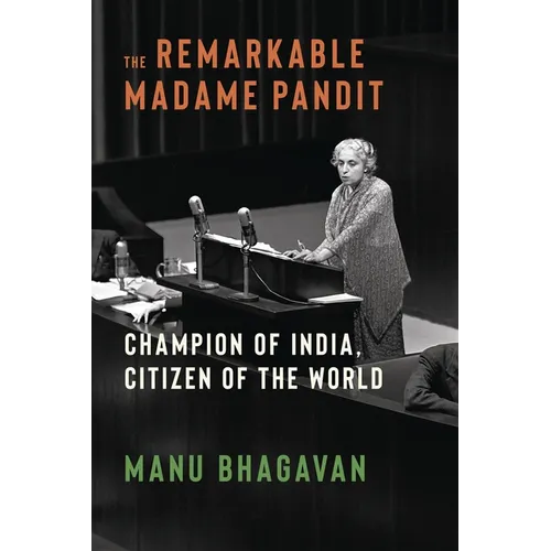 The Remarkable Madame Pandit: Champion of India, Citizen of the World - Paperback