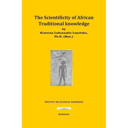 The Scientificity of African Traditional Knowledge - Paperback