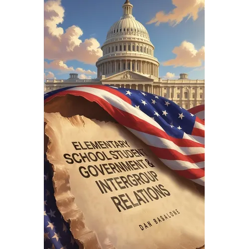 Elementary School Student Government & Intergroup Relations - Paperback