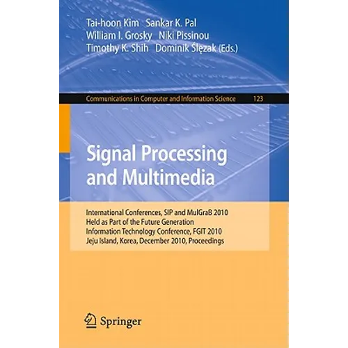 Signal Processing and Multimedia: International Conferences, Sip and Mulgrab 2010, Held as Part of the Future Generation Information Technology Confer - Paperback