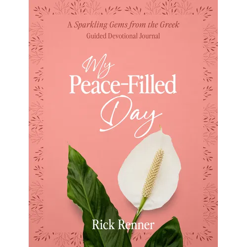 My Peace-Filled Day: A Sparkling Gems from the Greek Guided Devotional Journal - Paperback