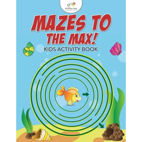 Mazes to the Max! Kids Activity Book - Paperback
