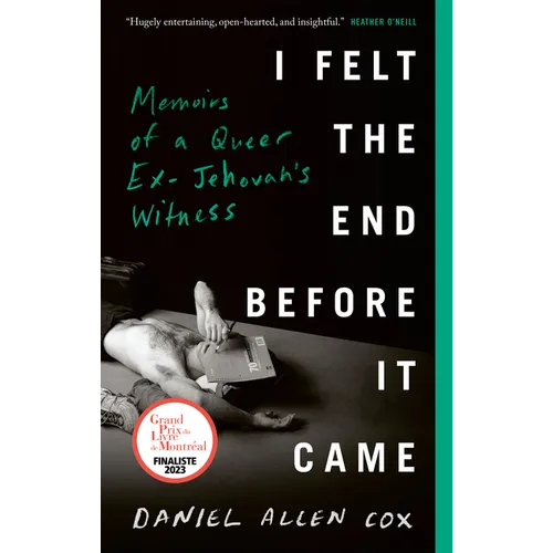 I Felt the End Before It Came: Memoirs of a Queer Ex-Jehovah's Witness - Paperback