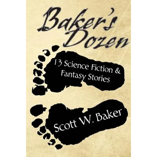 Baker's Dozen: 13 Science Fiction & Fantasy Stories - Paperback