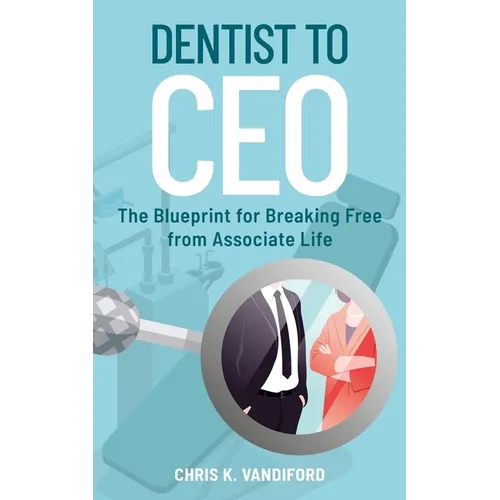 Dentist to CEO - Paperback
