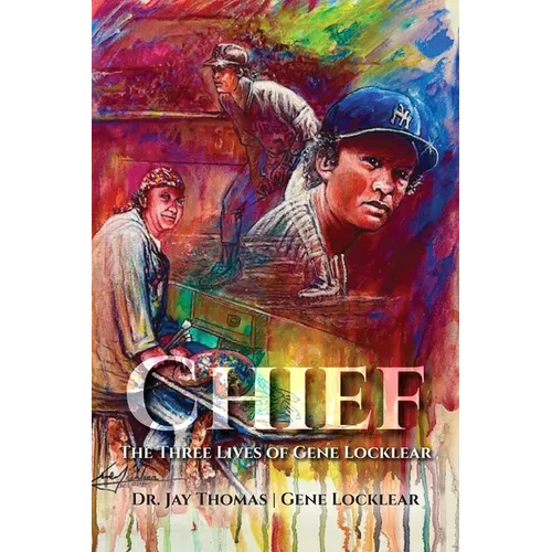 Chief: The Three Lives of Gene Locklear - Paperback