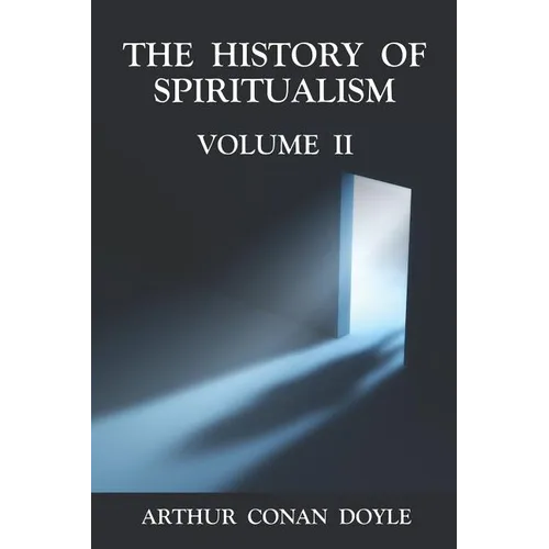 The History of Spiritualism Volume 2 - Paperback