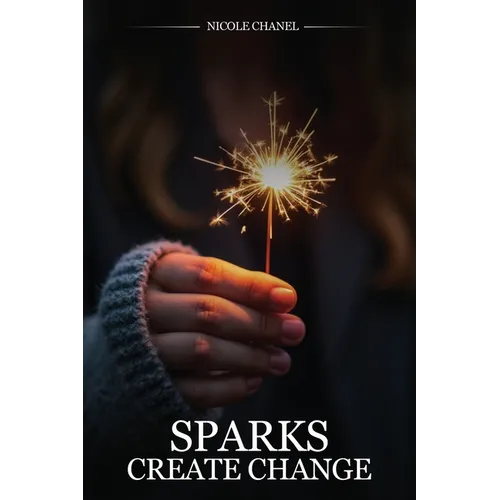 Sparks Create Change - Paperback