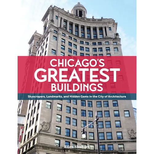Chicago's Greatest Buildings - Paperback