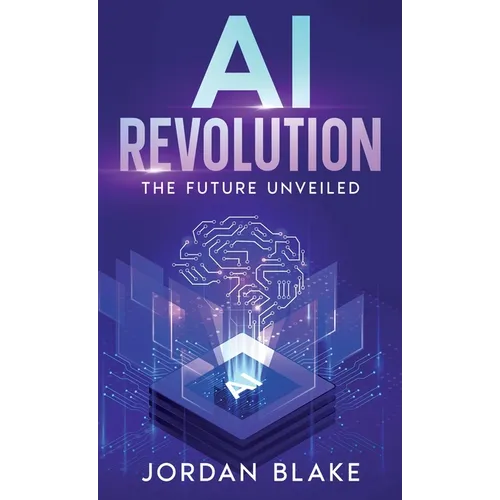 AI Revolution: The Future Unveiled