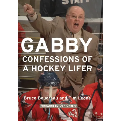 Gabby: Confessions of a Hockey Lifer - Paperback
