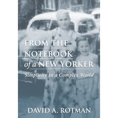 From the Notebook of a New Yorker: Simplicity in a Complex World - Hardcover