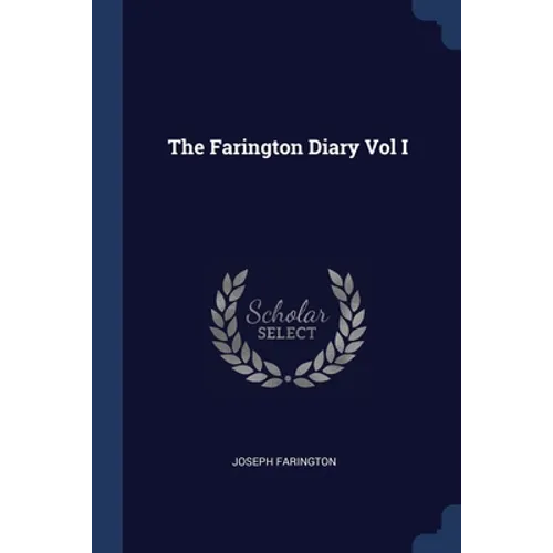 The Farington Diary Vol I - Paperback