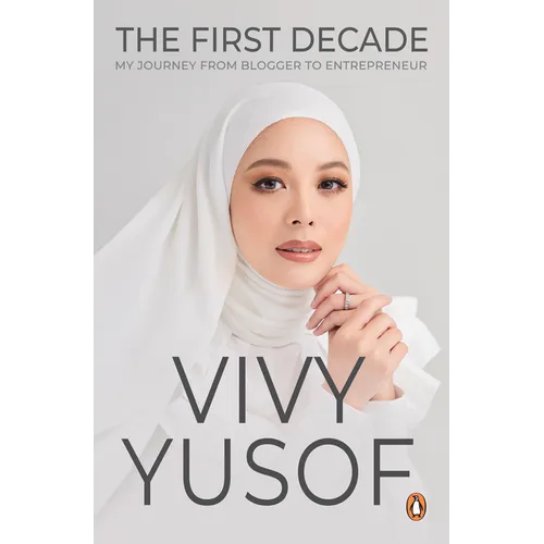 The First Decade: My Journey from Blogger to Entrepreneur - Paperback