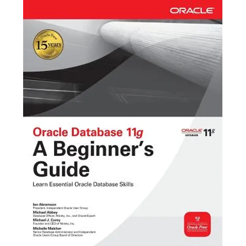 Oracle Database 11g a Beginner's Guide - Paperback
