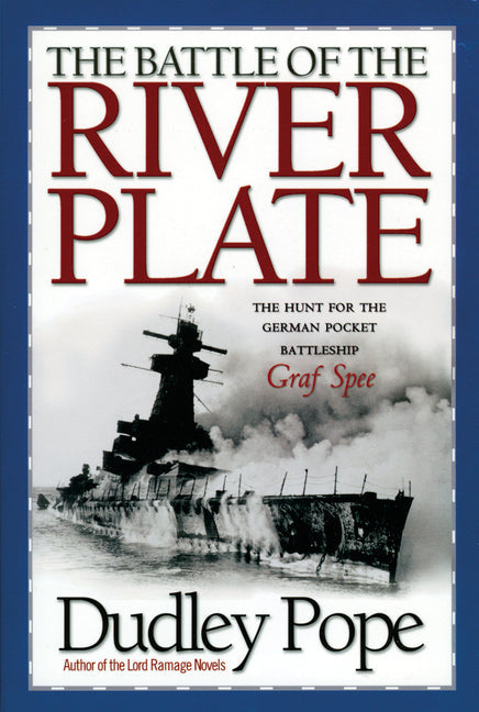 The Battle of the River Plate: The Hunt for the German Pocket Battleship Graf Spee - Paperback
