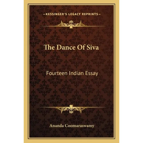 The Dance Of Siva: Fourteen Indian Essay - Paperback