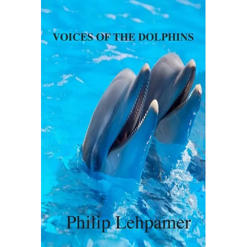 Voices of the Dolphins - Paperback