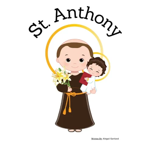 St. Anthony - Children's Christian Book - Lives of the Saints