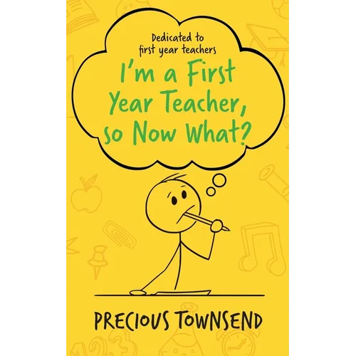 I'm a First-Year Teacher, so Now What? - Paperback