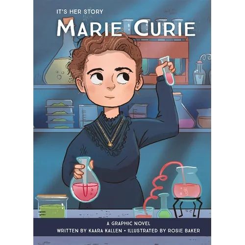 It's Her Story Marie Curie a Graphic Novel - Hardcover