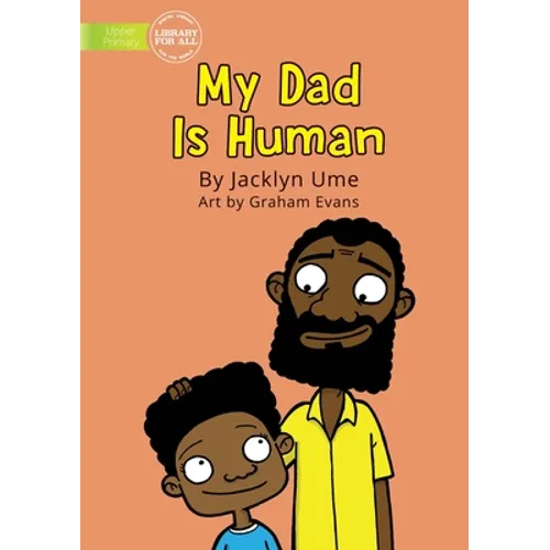 My Dad Is Human - Paperback