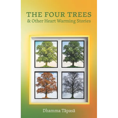 The Four Trees: & Other Heart Warming Stories - Paperback
