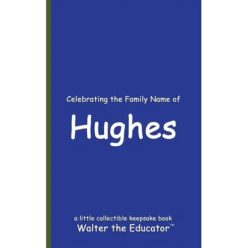 Celebrating the Family Name of Hughes - Paperback