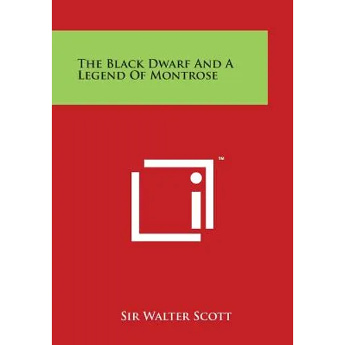The Black Dwarf and a Legend of Montrose - Paperback