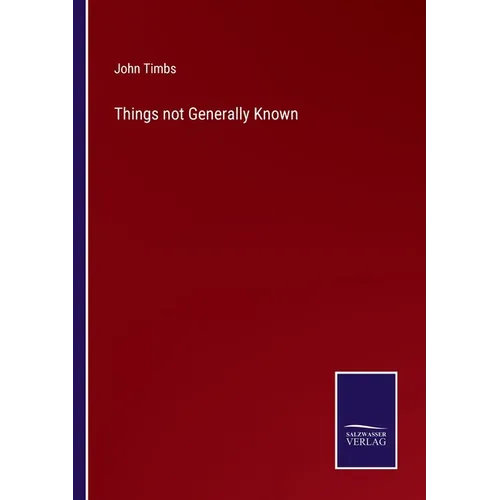 Things not Generally Known - Paperback