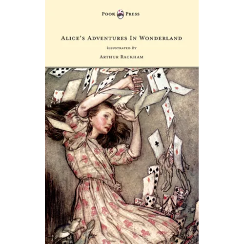Alice's Adventures in Wonderland - Illustrated by Arthur Rackham - Paperback