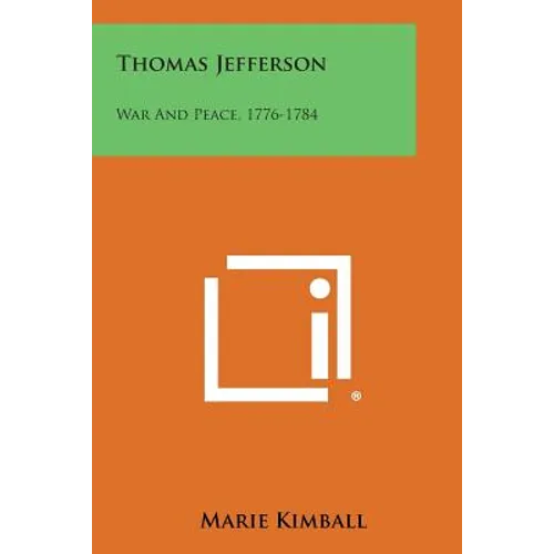 Thomas Jefferson: War and Peace, 1776-1784 - Paperback