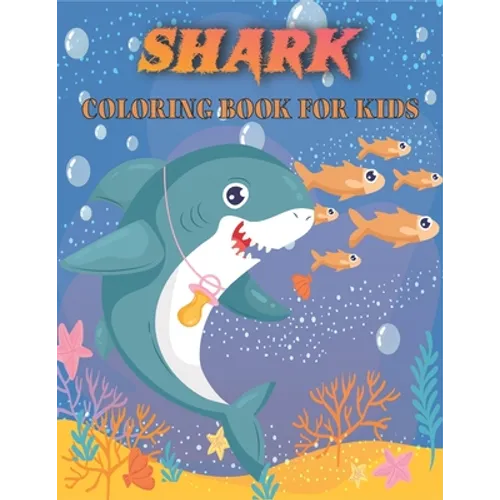 Shark Coloring Book For Kids: Amazing Shark Designs - Paperback