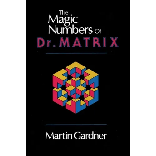 The Magic Numbers of Dr. Matrix - Paperback