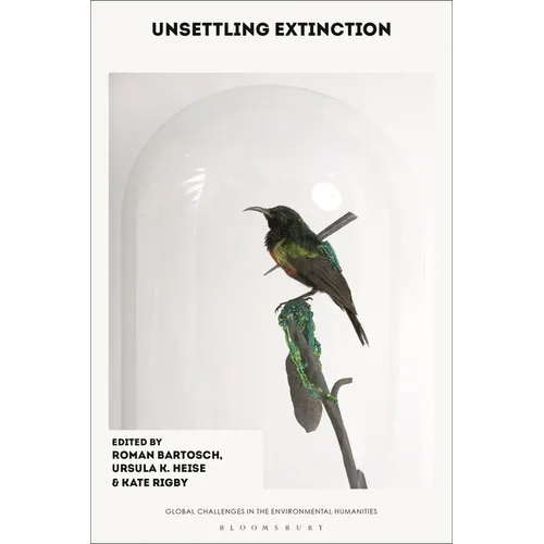 Unsettling Extinction - Hardcover