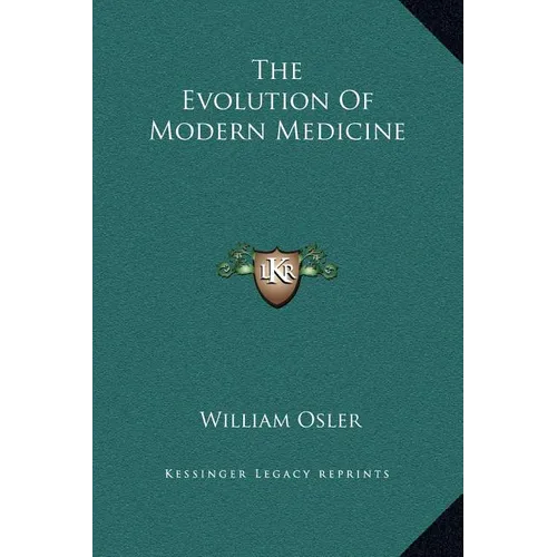 The Evolution Of Modern Medicine - Hardcover