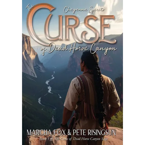 The Curse of Dead Horse Canyon: Cheyenne Spirits - Hardcover