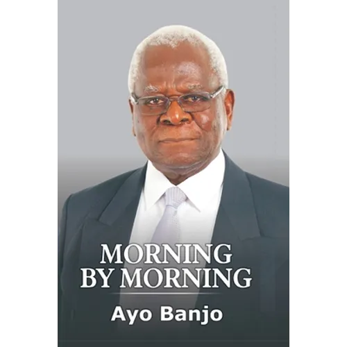 Morning by Morning: The Autobiography of Ayo Banjo - Paperback