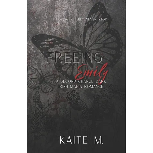 Freeing Emily: A Second Chance Dark Irish Mafia Romance - Paperback