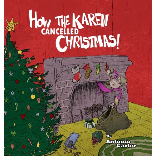 How the Karen Cancelled Christmas! - Hardcover