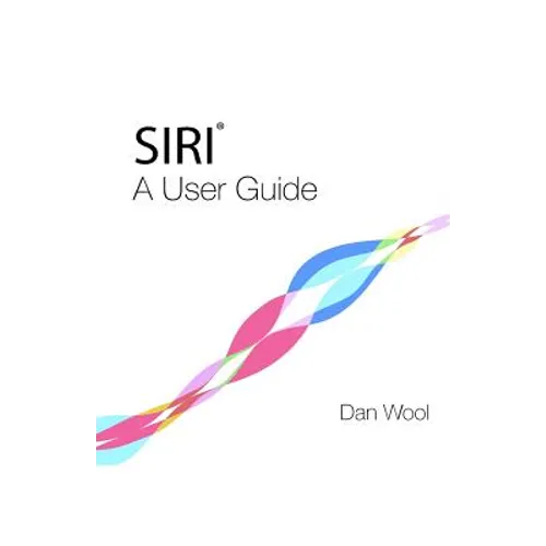 Siri: A User Guide - Paperback