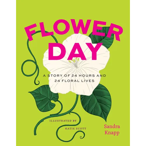 Flower Day: A Story of 24 Hours and 24 Floral Lives